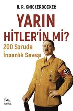Yarın Hitler'in Mi? & 200 Soruda İnsanlık Savaşı