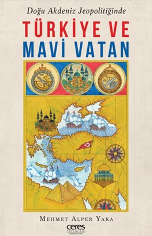 Türkiye ve Mavi Vatan & Doğu Akdeniz Jeopolitiğinde