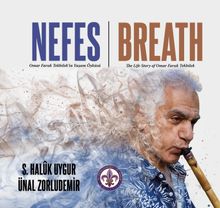 Nefes & Ömer Faruk Tekbilek'in Yaşam Öyküsü