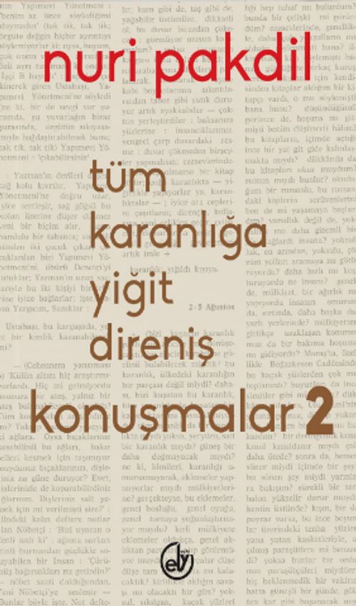 Tüm Karanlığa Yiğit Direniş: Konuşmalar 2