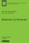 Bireysel İş Hukuku Dersleri & İstanbul &Uuml;niversitesi Hukuk Fak&uuml;ltesi Ders Kitapları Dizisi