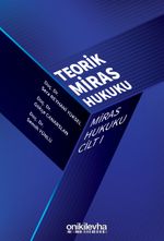Miras Hukuku Cilt - I Teorik Miras Hukuku