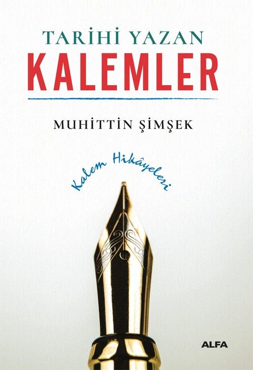 Tarihi Yazan Kalemler & Kalem Hikayeleri