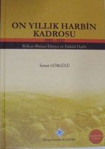 On Yıllık Harbin Kadrosu 1912-1922 (Balkan, Birinci Dünya ve İstiklal Harbi) / 13-Z-39