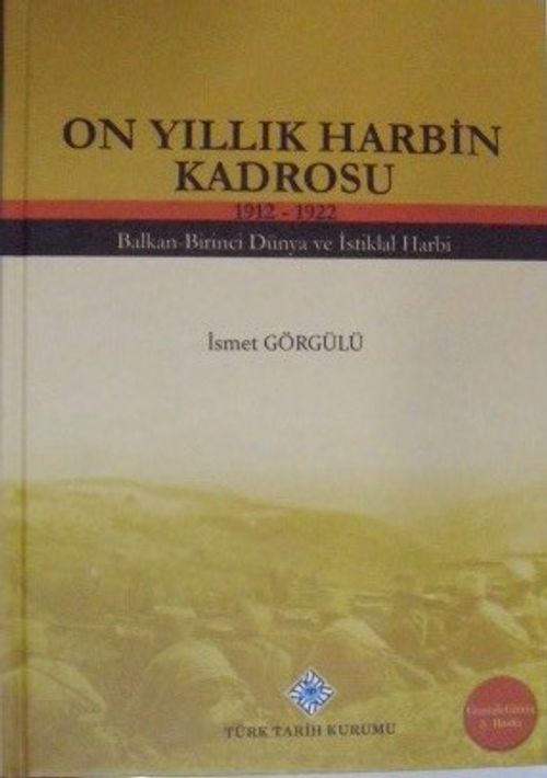 On Yıllık Harbin Kadrosu 1912-1922 (Balkan, Birinci Dünya ve İstiklal Harbi) / 13-Z-39