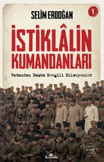 İstiklalin Kumandanları 1 & Vatandan Başka Sevgili Bilmeyenler