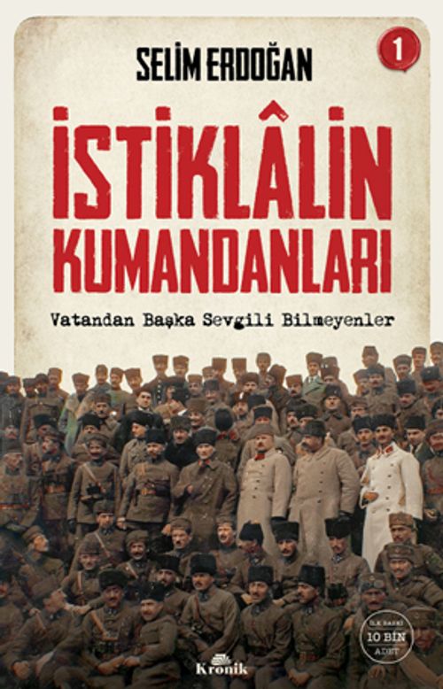 İstiklalin Kumandanları 1 & Vatandan Başka Sevgili Bilmeyenler