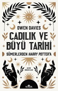 Cadılık ve Büyü Tarihi & Sümerlerden Harry Potter'a