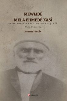 Mewlidê Mela Ehmedê Xasî “Mewlidu'n – Nebiyyi'l – Qureyşiyyî”