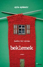 Beklemek ( Kadim Bir Miras )