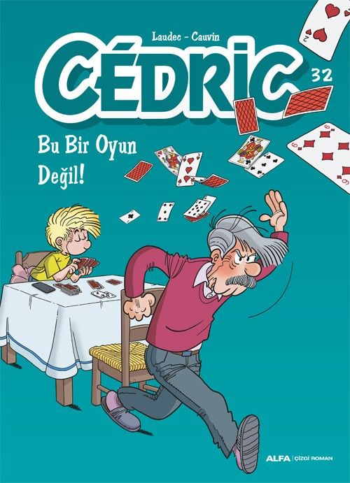 Cedric 32 / Bu Bir Oyun Değil!
