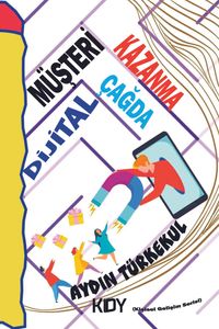 Dijital Çağda Müşteri Kazanma