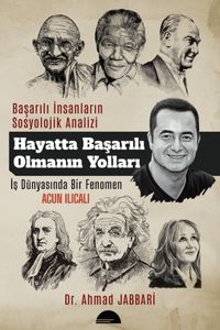 Hayatta Başarılı olmanın Yolları & İş Dünyasında Bir Fenomen-Acun Ilıcalı