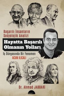 Hayatta Başarılı olmanın Yolları & İş Dünyasında Bir Fenomen-Acun Ilıcalı
