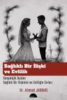 Sağlıklı Bir İlişki ve Evlilik