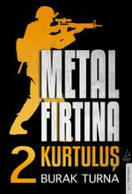 Metal Fırtına 2 / Kurtuluş