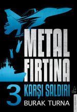 Metal Fırtına 3 / Karşı Saldırı 