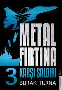Metal Fırtına 3 / Karşı Saldırı 