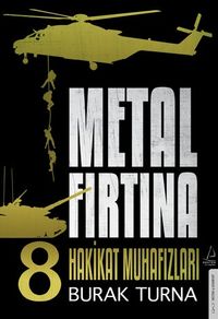 Metal Fırtına 8 / Hakikat Muhafızları  