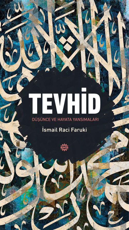 Tevhid & Düşünce ve Hayata Yansımaları