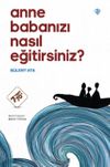 Anne Babanızı Nasıl Eğitirsiniz ?