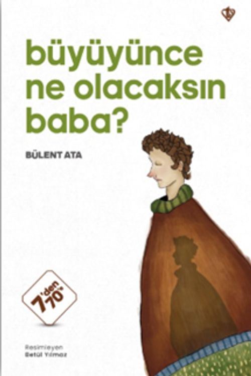 Büyüyünce Ne Olacaksın Baba ?