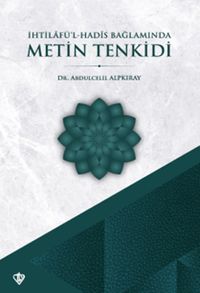 İhtilafül Hadis Bağlamında Metin Tenkidi