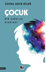 Çocuk Bir Varoluş Hikayesi