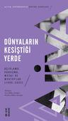 Dünyaların Kesiştiği Yerde &amp; Açıklama, Konuşma, Mesaj ve Mektuplar (1990-2003)