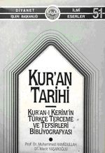 Kur'an Tarihi & Kur'an-ı Kerim'in Türkçe Terceme ve Tefsirleri Bibliyografyası (1-D-33)