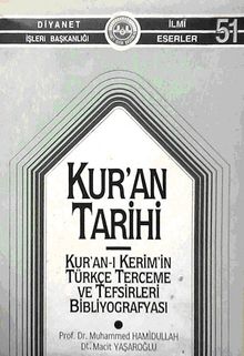Kur'an Tarihi & Kur'an-ı Kerim'in Türkçe Terceme ve Tefsirleri Bibliyografyası (1-D-33)