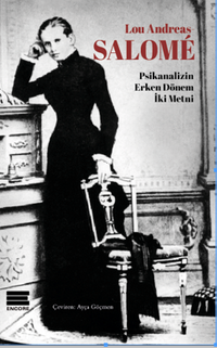 Lou Andreas Salome - Psikanalizin Erken Dönem İki Metni