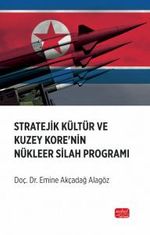 Stratejik Kültür ve Kuzey Kore'nin Nükleer Silah Programı
