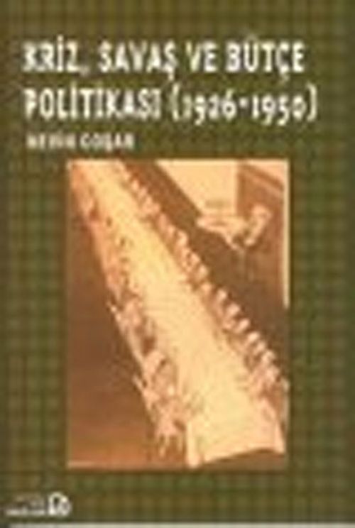 Kriz, Savaş ve Bütçe Politikası (1926-1950)