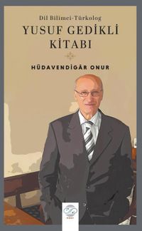 Dilbilimci - Türkolog Yusuf Gedikli Kitabı