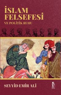 İslam Felsefesi ve Politik Ruhu