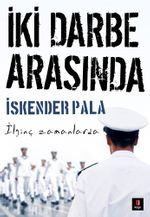 İki Darbe Arasında & İlginç Zamanlarda