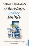 M&uuml;mk&uuml;nse Sadece Seninle