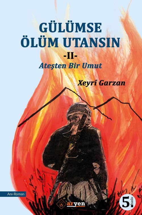 Gülümse Ölüm Utansın 2 & Ateşten Bir Umut