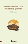 Kürt'&uuml;n Deneme Tarzı Kısa Şiirsel G&uuml;ncesi
