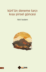Kürt'ün Deneme Tarzı Kısa Şiirsel Güncesi