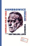 Gombrowicz İnsanı & Birinci Tekil Şahıstan