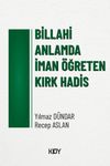 Billahi Anlamda İman &Ouml;ğreten Kırk Hadis