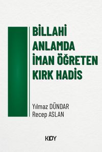 Billahi Anlamda İman Öğreten Kırk Hadis 