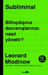 Subliminal & Bilin&ccedil;dışınız Davranışlarınızı Nasıl Y&ouml;netir?