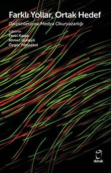 Farklı Yollar, Ortak Hedef & Disiplinlerarası Medya Okuryazarlığı