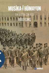 Musika-i Hümayun & Tek Sesten Çok Sese