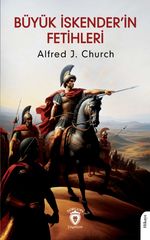 Büyük İskender'in Fetihleri (Makedonyalı Askerin Gözüyle)