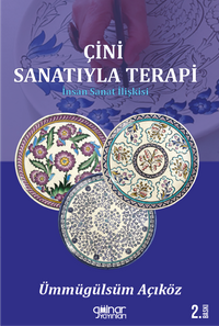Çini Sanatıyla Terapi & İnsan Sanat İlişkisi