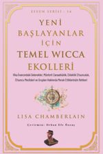 Yeni Başlayanlar İçin Temel Wicca Ekolleri